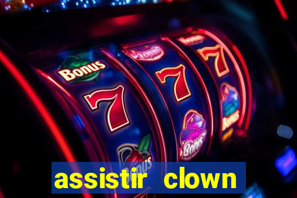 assistir clown (2014 dublado mega filmes)